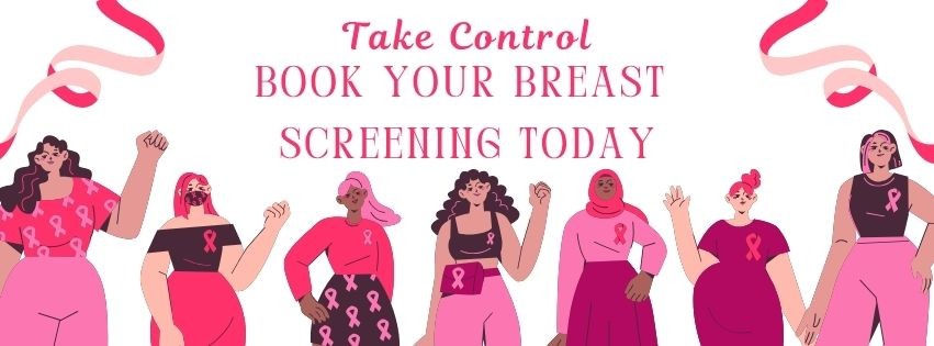 Take Control. Book your Breast screening today